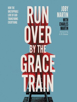 Run Over by the Grace Train - Audiobook